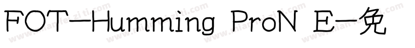 FOT-Humming ProN E字体转换